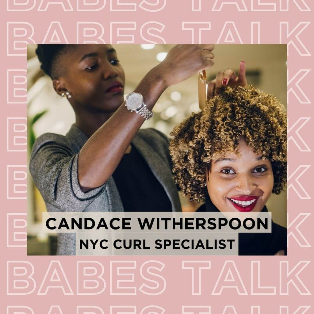 BABES TALK Episode 1: Curl specialist Candace Witherspoon